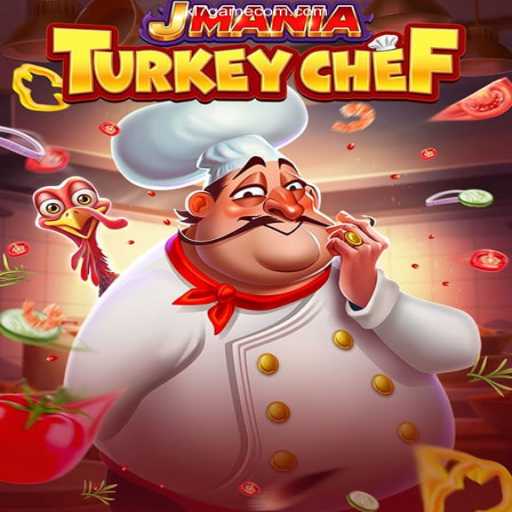 Explore the Exciting World of JManiaTurkeyChef: A Unique Gaming Experience